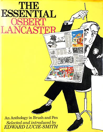 Stock image for The essential Osbert Lancaster: an anthology in brush and pen for sale by Hippo Books