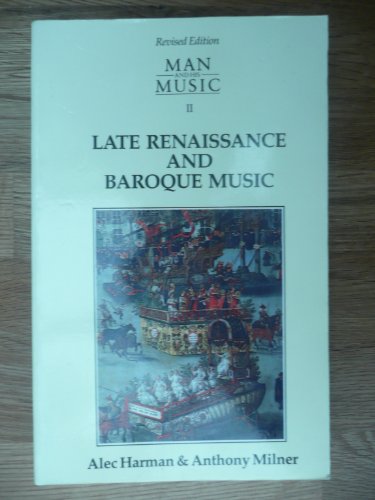 Beispielbild fr Man and His Music Part II: Late Renaissance and Baroque Music: Pt. 2 zum Verkauf von WorldofBooks