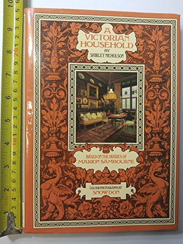A Victorian Household: Based On The Diaries Of Marion Sambourne (SCARCE HARDBACK FIRST EDITION, F...