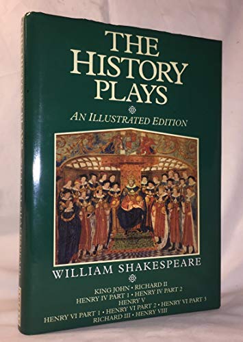 Stock image for The History Plays: An Illustrated Edition [Hardcover] William Shakespeare for sale by GridFreed