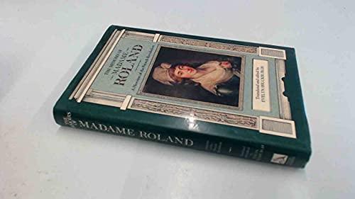 9780712620970: The Memoirs of Madame Roland: Witness to the French Revolution