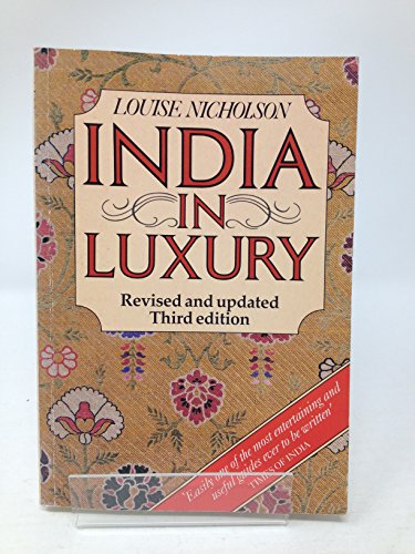 Beispielbild fr India In Luxury: A Practical Guide for the Discerning Traveller zum Verkauf von WorldofBooks