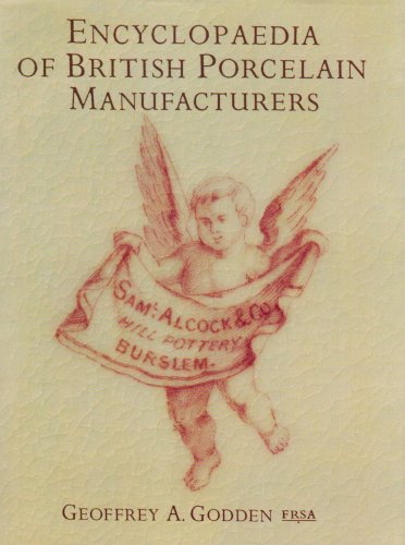 Beispielbild fr Encyclopedia Of British Porcelain Manufacturers zum Verkauf von WorldofBooks