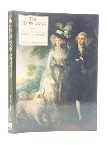 Imagen de archivo de The Georgians: Eighteenth Century Portraiture and Society a la venta por WorldofBooks