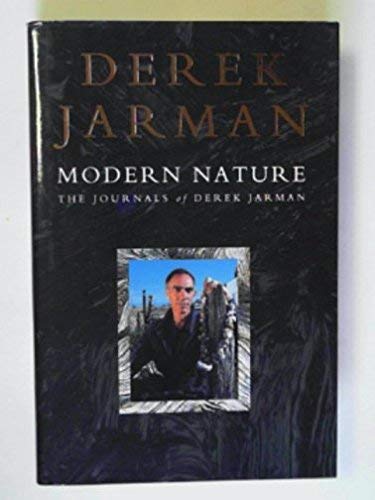 Stock image for Modern Nature: Journals of Derek Jarman for sale by WorldofBooks