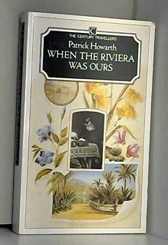 Stock image for When the Riviera Was Ours (The century travellers) for sale by WorldofBooks