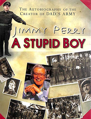 Stock image for A Stupid Boy: The Autobiography of the Creator of Dad's Army for sale by AwesomeBooks