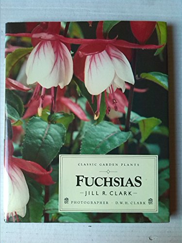 Stock image for Fuchsias (Classic garden plants) for sale by AwesomeBooks