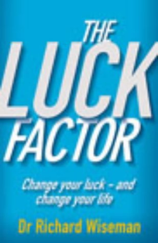 Stock image for The Luck Factor: Change Your Luck and Change Your Life for sale by WorldofBooks
