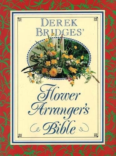 Imagen de archivo de The Flower Arranger's Bible (Cresset Library) a la venta por WorldofBooks