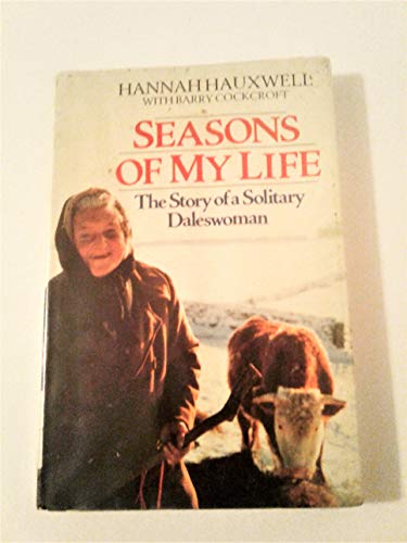 Beispielbild fr Seasons of My Life: Story of a Solitary Daleswoman zum Verkauf von SecondSale