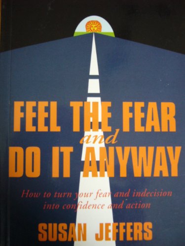 Stock image for Feel The Fear And Do It Anyway for sale by AwesomeBooks
