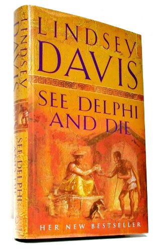 Stock image for See Delphi and Die: A Marcus Didius Falco Mystery for sale by Hawking Books