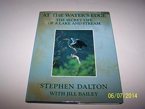 9780712629829: At the Water's Edge: Secret Life of a Lake and Stream