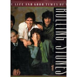 Stock image for THE LIFE AND GOOD TIMES OF THE ''ROLLING STONES for sale by The Book Scouts