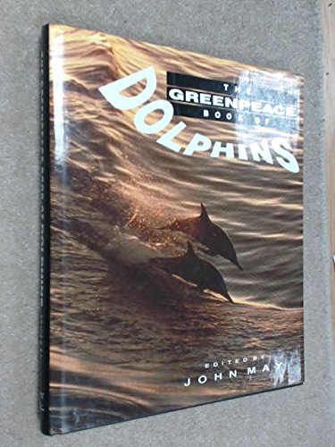 Imagen de archivo de Greenpeace Book of Dolphins a la venta por dsmbooks