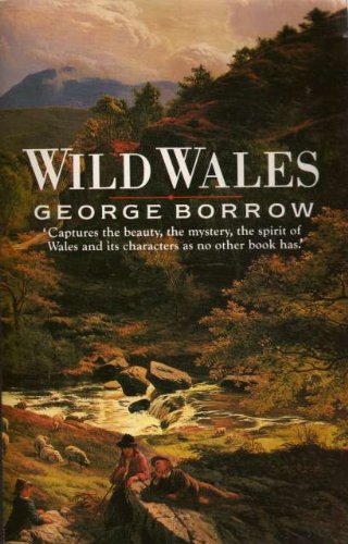 Stock image for Wild Wales: The People, Language and Scenery (Century Classics) for sale by GF Books, Inc.