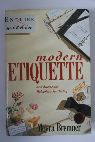 Beispielbild fr Enquire within Upon Modern Etiquette: And Successful Behaviour for Today zum Verkauf von AwesomeBooks