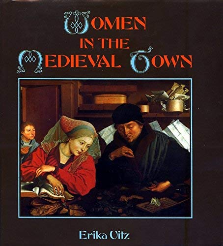 Beispielbild fr Women in the Mediaeval Town zum Verkauf von HALCYON BOOKS