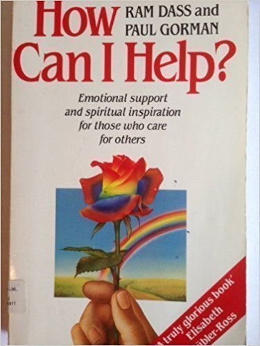 Stock image for How Can I Help?: Emotional Support and Spiritual Inspiration for Those Who Care for sale by Greener Books