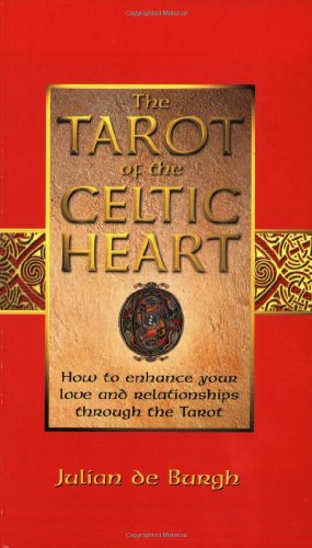 9780712634397: The Tarot of the Celtic Heart: How to Enhance Your Love and Relationships Through the Tarot
