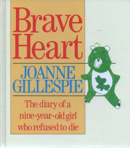 Stock image for Brave Heart: Diary of a Nine Year Old Girl Who Refused to Die for sale by WorldofBooks
