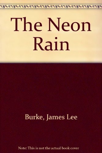 Stock image for The Neon Rain for sale by ThriftBooks-Atlanta