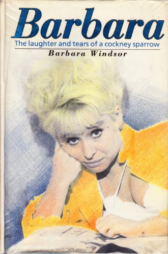 Stock image for Barbara: The Laughter and Tears of a Cockney Sparrow for sale by Goldstone Books