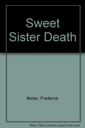 Sweet Sister Death (9780712635943) by Nolan, Frederick