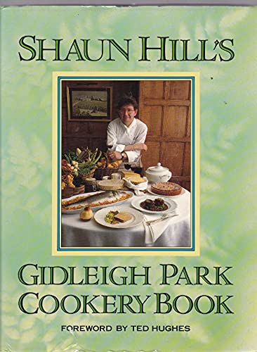 Shaun Hill's Gidleigh Park Cookery Book (9780712636032) by Hill, Shaun