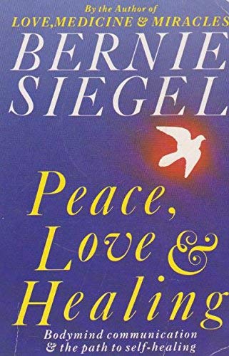 Beispielbild fr Peace, Love and Healing zum Verkauf von WorldofBooks