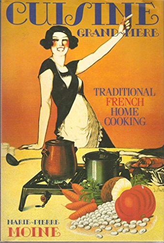Imagen de archivo de Cuisine Grand-mere: Traditional French Home Cooking a la venta por WorldofBooks