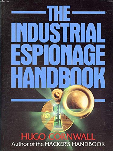 Stock image for The Industrial Espionage Handbook for sale by AwesomeBooks