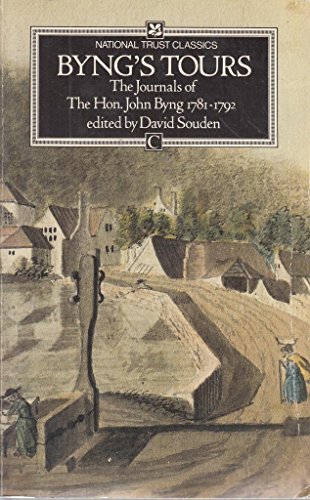 Imagen de archivo de Byng's Tours: The Journals of the Hon. John Byng 1781 - 1792 (National Trust classics) a la venta por Sarah Zaluckyj
