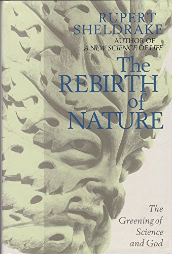 Imagen de archivo de The rebirth of nature: The greening of science and God a la venta por SecondSale
