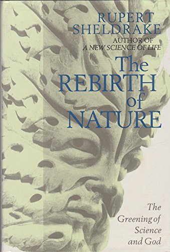 Stock image for The rebirth of nature: The greening of science and God for sale by SecondSale