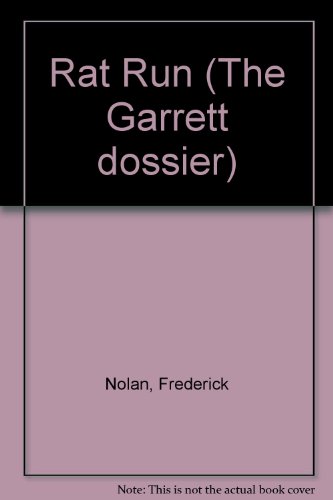 Rat Run (The Garrett Dossier) (9780712637787) by Frederick Nolan