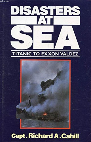 Imagen de archivo de Disasters at Sea: Titanic to Exxon Valdez a la venta por WorldofBooks