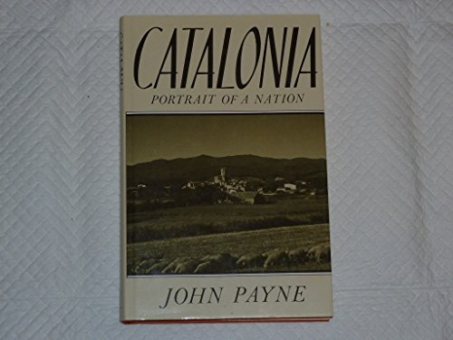 Catalonia Portrait of a Nation (9780712638265) by Payne, John