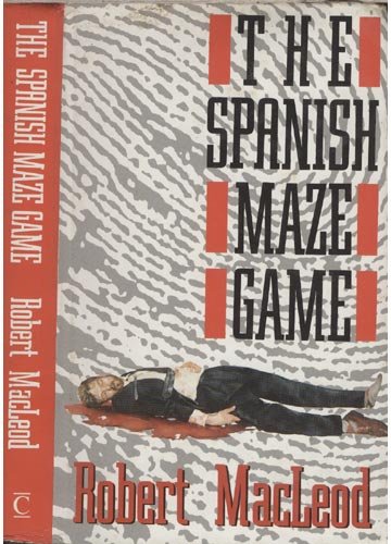 The Spanish Maze Game (9780712639125) by MacLeod, Robert (Bill Knox)