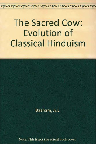 Beispielbild fr The Sacred Cow: Evolution of Classical Hinduism zum Verkauf von WorldofBooks