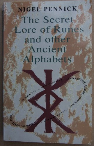 9780712639637: The Secret Lore of Runes and Other Ancient Alphabets: Gaelic, Mediaeval, Renaissance, Gothic, Hebrew, Greek, Runic