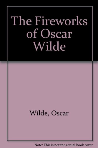 Stock image for FIREWORKS OF OSCAR WILDE for sale by Books From California