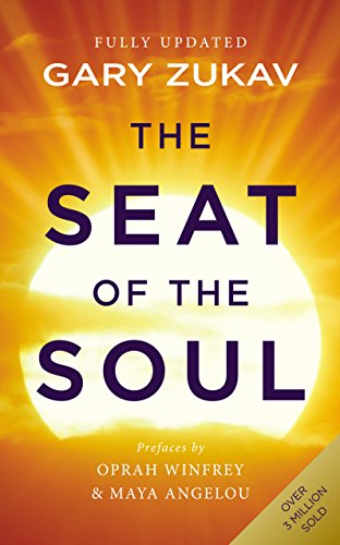 9780712646741: The Seat of the Soul: An Inspiring Vision of Humanity's Spiritual Destiny