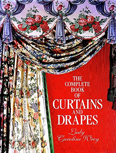 Stock image for THE COMPLETE BOOK OF CURTAINS AND DRAPES for sale by Wonder Book