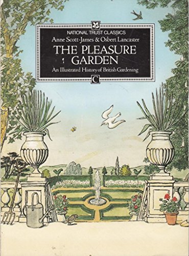 Beispielbild fr The Pleasure Garden: An Illustrated History of British Gardening (National Trust Classics) zum Verkauf von Reuseabook