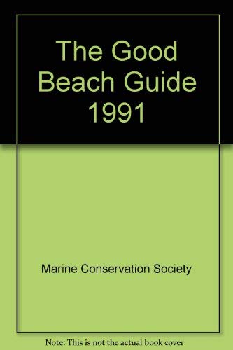 Imagen de archivo de The Good Beach Guide: A Guide to over 450 of Britain's Best Beaches a la venta por WorldofBooks