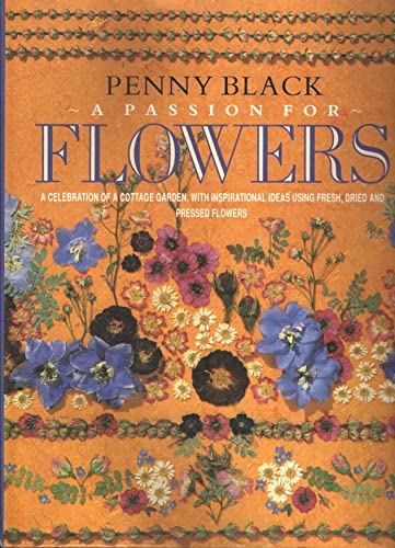 Beispielbild fr A Passion for Flowers zum Verkauf von WorldofBooks