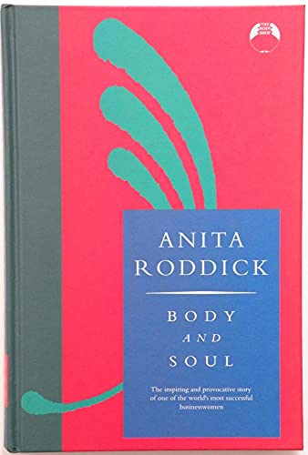 Stock image for Body and Soul: How to Succeed in Business and Change the World (The Body Shop) for sale by Robert Fulgham, Bookseller
