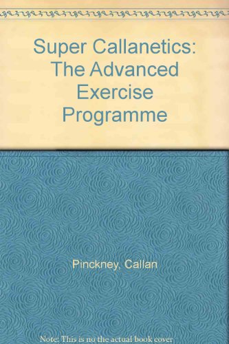 9780712647793: Super Callanetics: The Advanced Exercise Programme